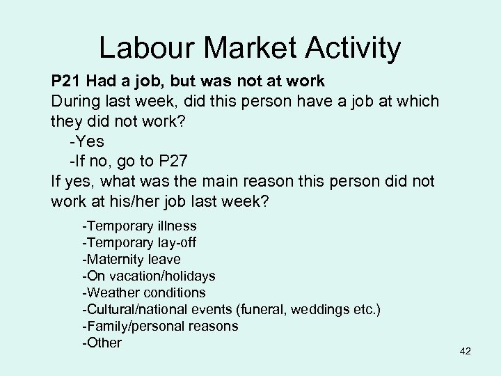 Labour Market Activity P 21 Had a job, but was not at work During