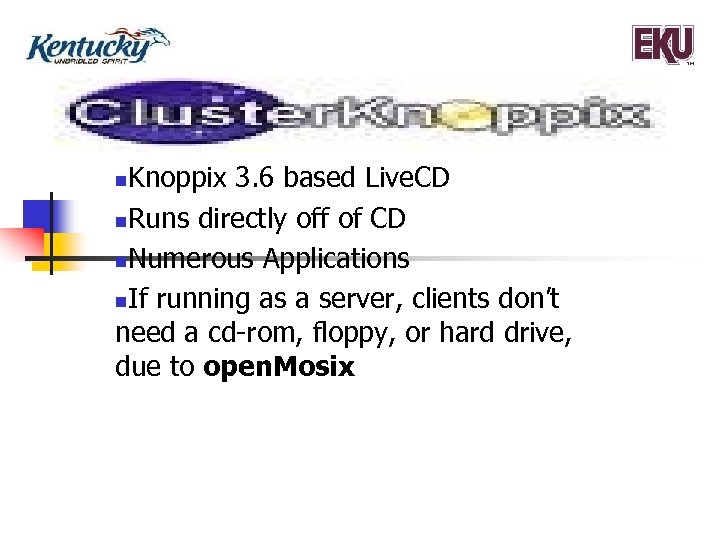 Knoppix 3. 6 based Live. CD n. Runs directly off of CD n. Numerous