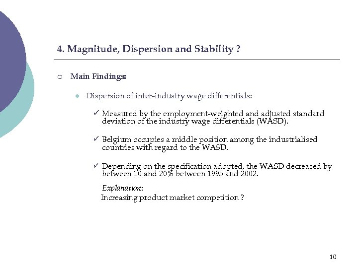 4. Magnitude, Dispersion and Stability ? ¡ Main Findings: l Dispersion of inter-industry wage