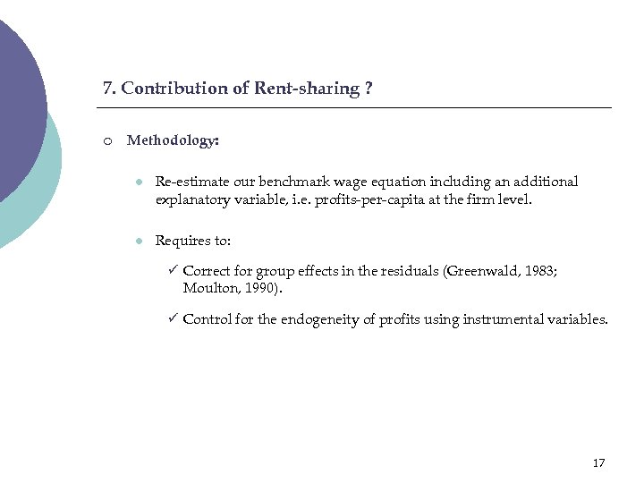 7. Contribution of Rent-sharing ? ¡ Methodology: l Re-estimate our benchmark wage equation including