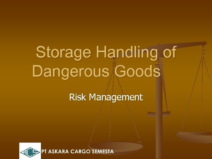 Storage Handling of Dangerous Goods Risk Management 