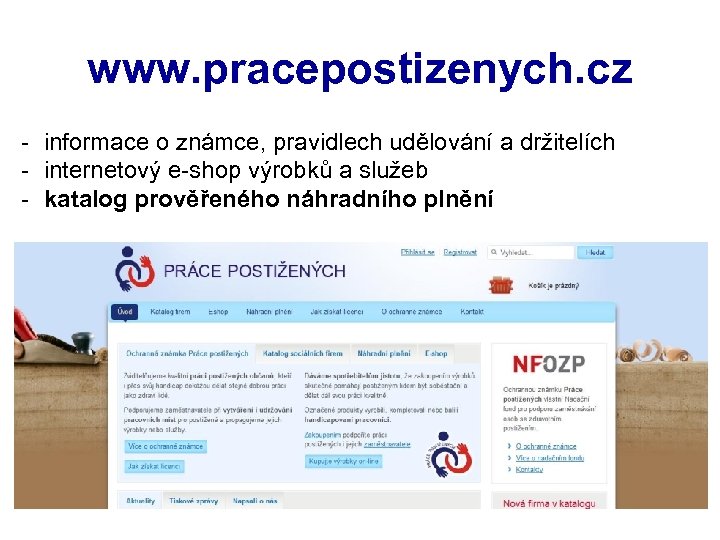 www. pracepostizenych. cz - informace o známce, pravidlech udělování a držitelích - internetový e-shop