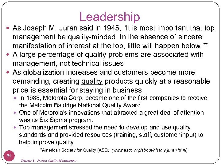 Leadership As Joseph M. Juran said in 1945, “It is most important that top