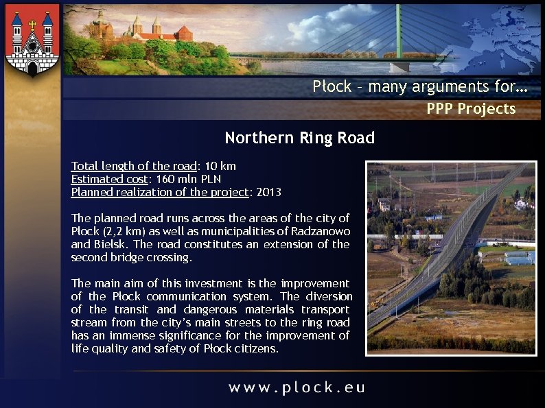 Płock – many arguments for… PPP Projects Northern Ring Road Total length of the