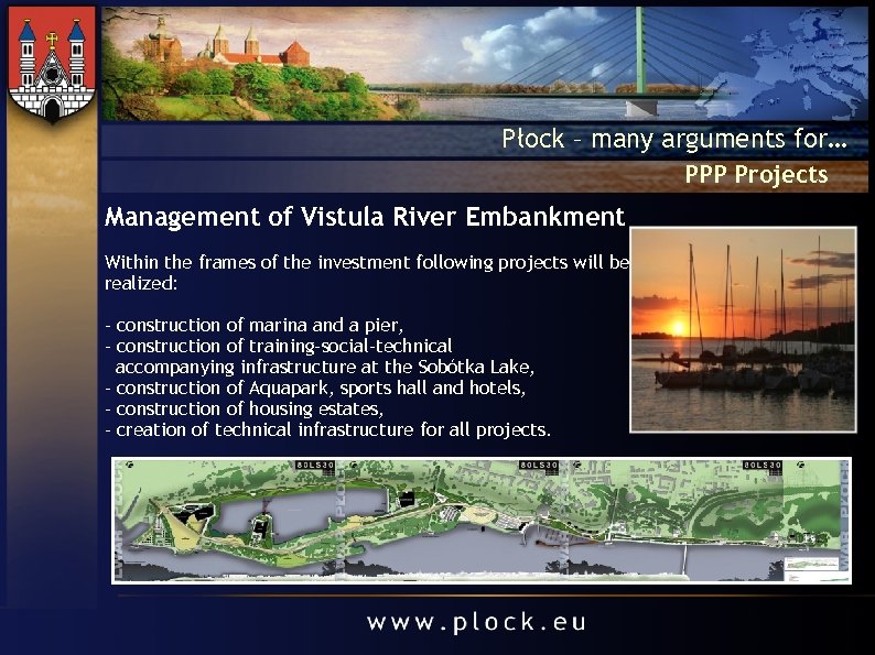 Płock – many arguments for… PPP Projects Management of Vistula River Embankment Within the