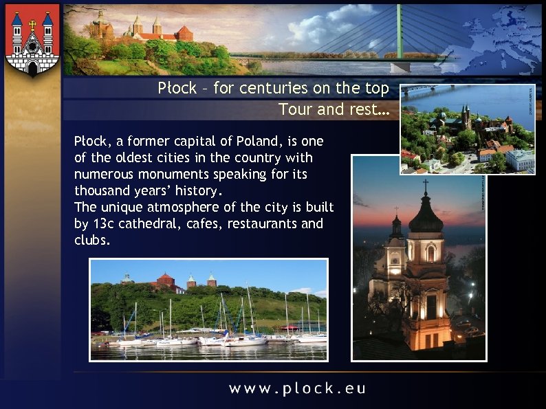 Płock – for centuries on the top Tour and rest… Płock, a former capital