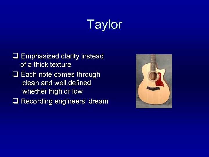 Taylor q Emphasized clarity instead of a thick texture q Each note comes through