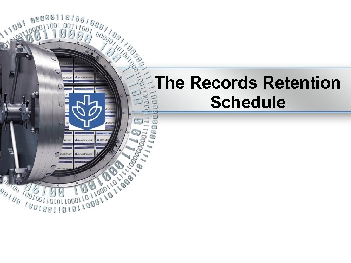 The Records Retention Schedule 