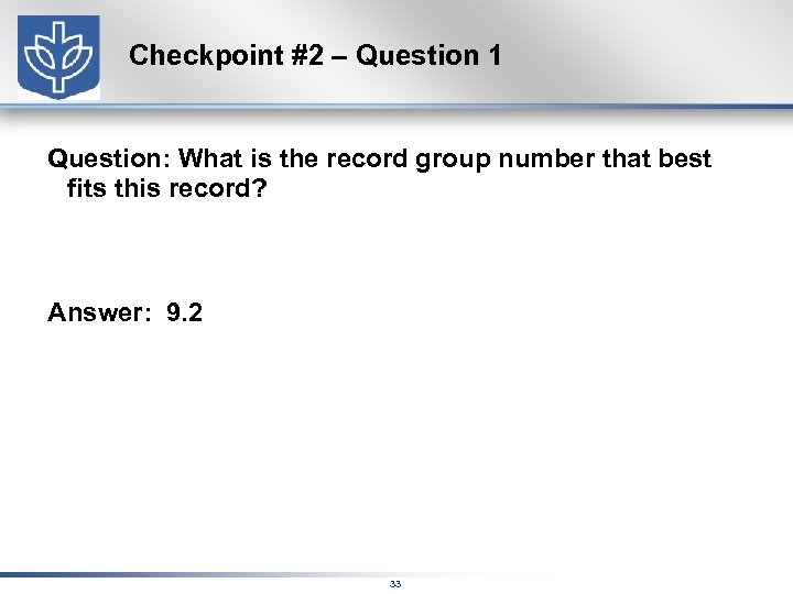 Checkpoint #2 – Question 1 Question: What is the record group number that best