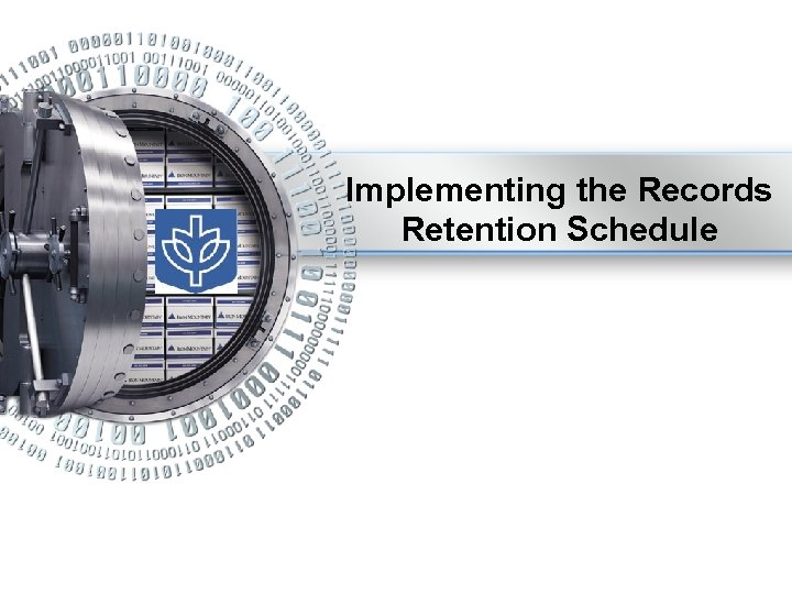 Implementing the Records Retention Schedule 