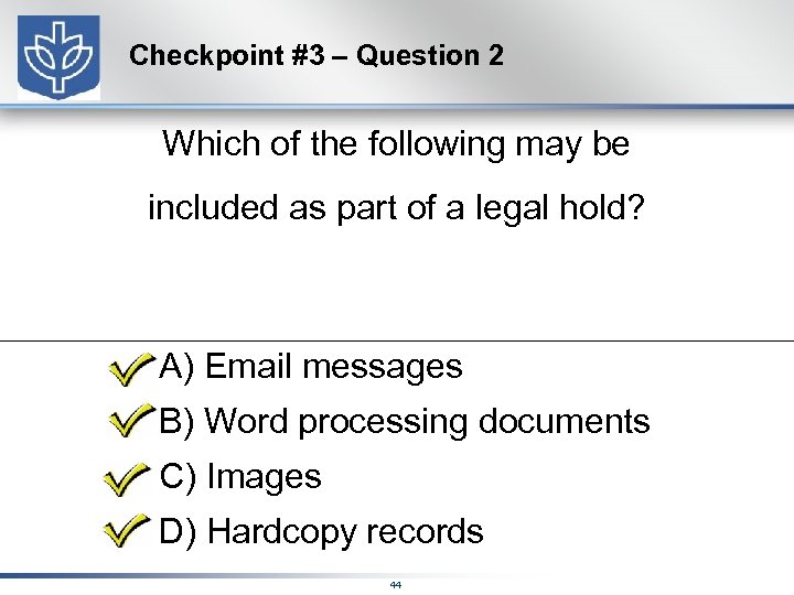 Checkpoint #3 – Question 2 Which of the following may be included as part