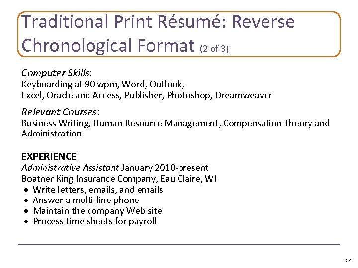 Traditional Print Résumé: Reverse Chronological Format (2 of 3) Computer Skills: Keyboarding at 90