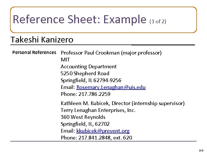 Reference Sheet: Example (1 of 2) Takeshi Kanizero Personal References Professor Paul Crookman (major