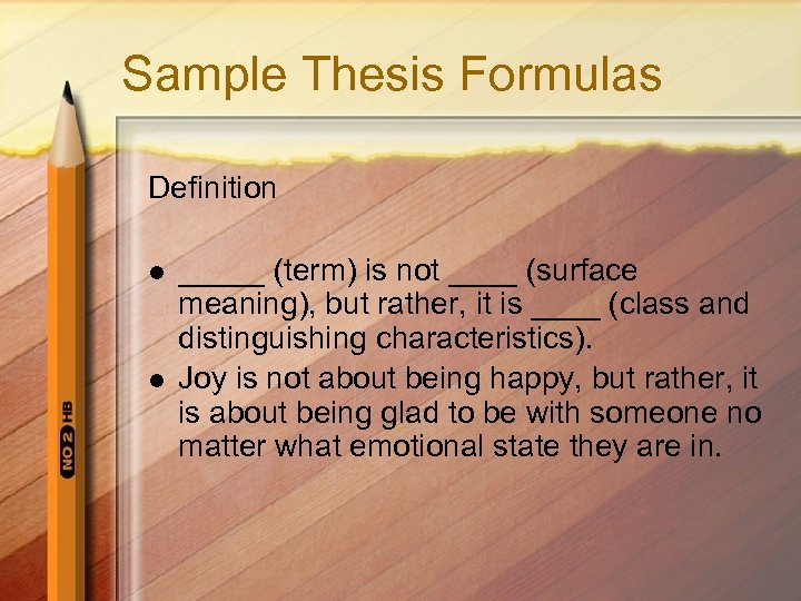Sample Thesis Formulas Definition l l _____ (term) is not ____ (surface meaning), but