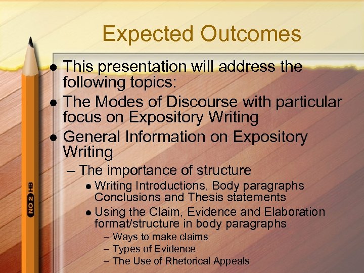 Expected Outcomes l l l This presentation will address the following topics: The Modes