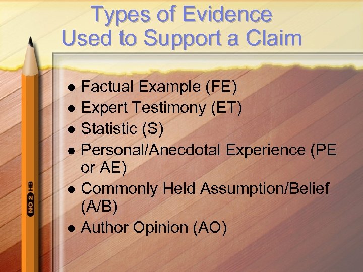 Types of Evidence Used to Support a Claim l l l Factual Example (FE)