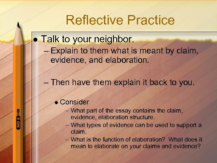 Reflective Practice l Talk to your neighbor. – Explain to them what is meant