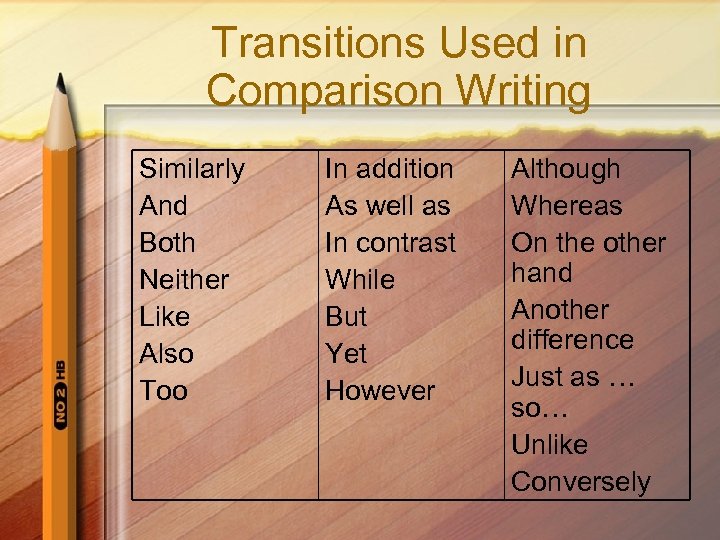 Transitions Used in Comparison Writing Similarly And Both Neither Like Also Too In addition