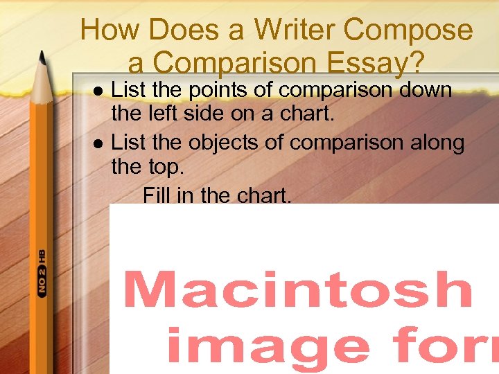 How Does a Writer Compose a Comparison Essay? l l List the points of