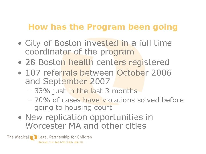 How has the Program been going • City of Boston invested in a full