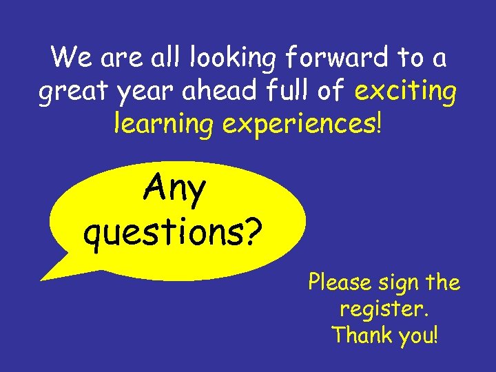 We are all looking forward to a great year ahead full of exciting learning