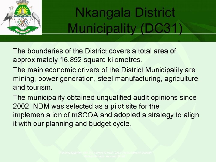 Nkangala District Municipality (DC 31) The boundaries of the District covers a total area
