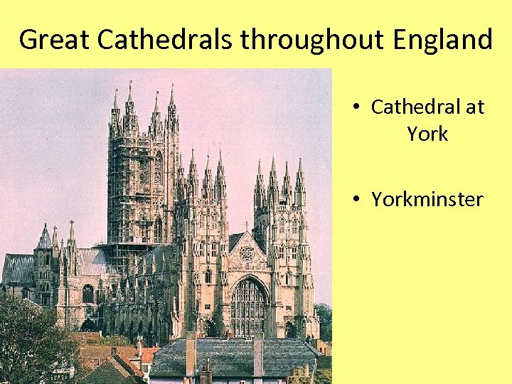 Great Cathedrals throughout England • Cathedral at York • Yorkminster 