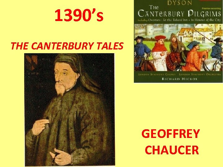 1390’s THE CANTERBURY TALES GEOFFREY CHAUCER 