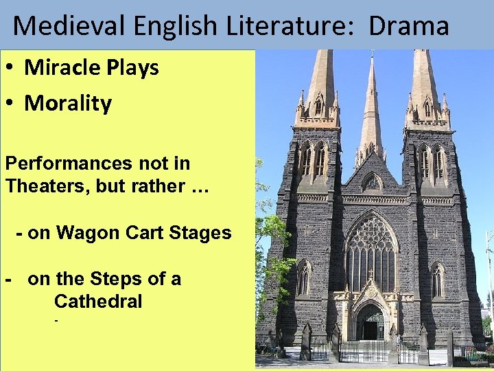  Medieval English Literature: Drama • Miracle Plays • Morality Performances not in Theaters,