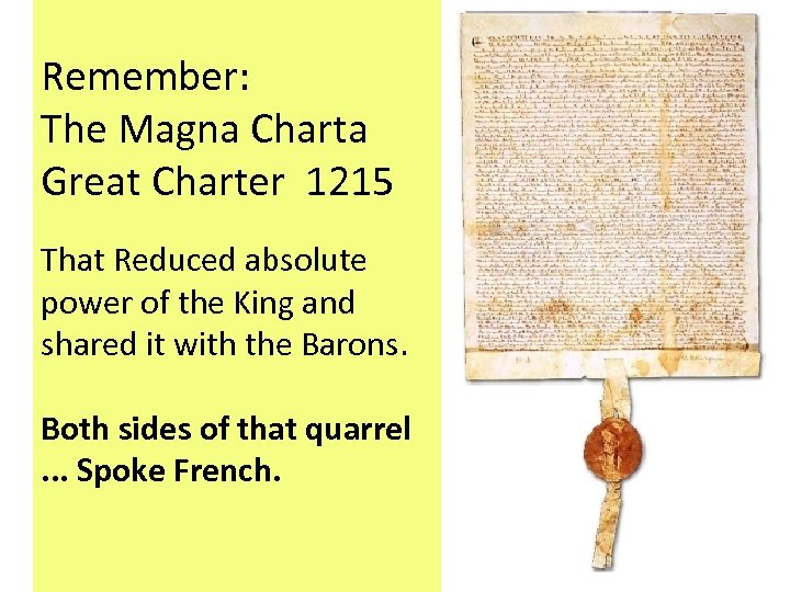 Remember: The Magna Charta Great Charter 1215 That Reduced absolute power of the King