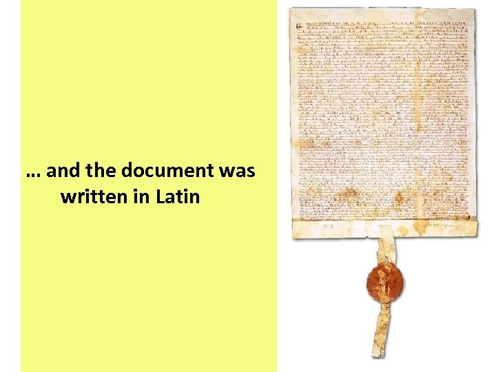 … and the document was written in Latin 