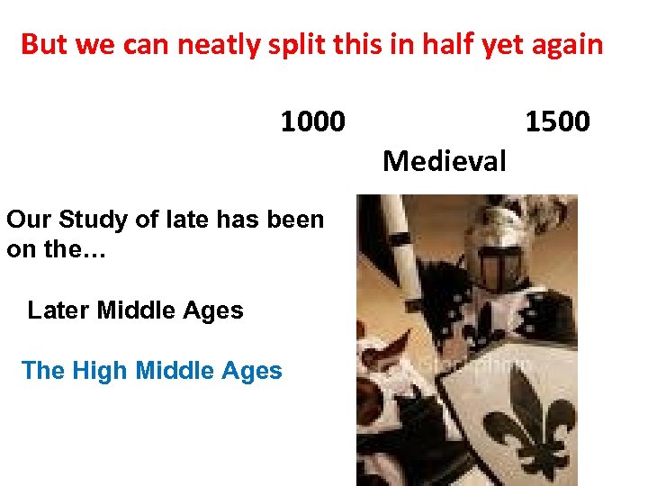 But we can neatly split this in half yet again 1000 Our Study of