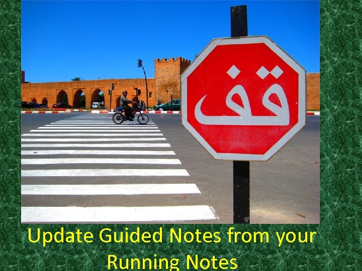 Update Guided Notes from your Running Notes 