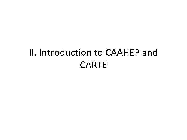 II. Introduction to CAAHEP and CARTE 