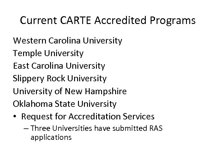 Current CARTE Accredited Programs Western Carolina University Temple University East Carolina University Slippery Rock