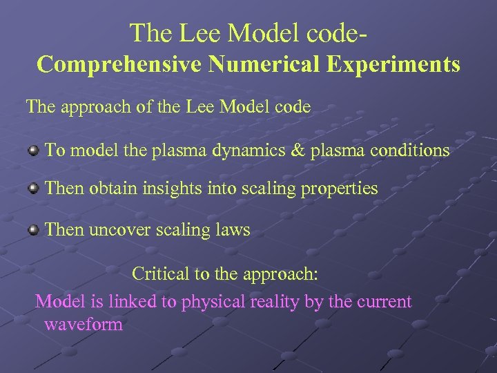 The Lee Model code. Comprehensive Numerical Experiments The approach of the Lee Model code