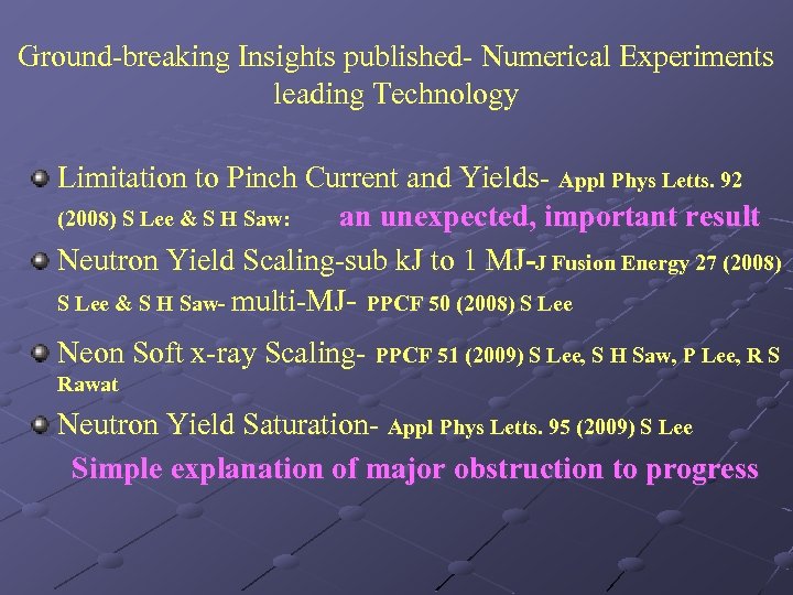 Ground-breaking Insights published- Numerical Experiments leading Technology Limitation to Pinch Current and Yields- Appl