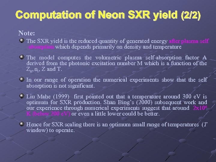 Computation of Neon SXR yield (2/2) Note: The SXR yield is the reduced quantity