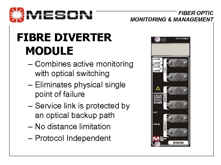 FIBER OPTIC MONITORING & MANAGEMENT FIBRE DIVERTER MODULE – Combines active monitoring with optical