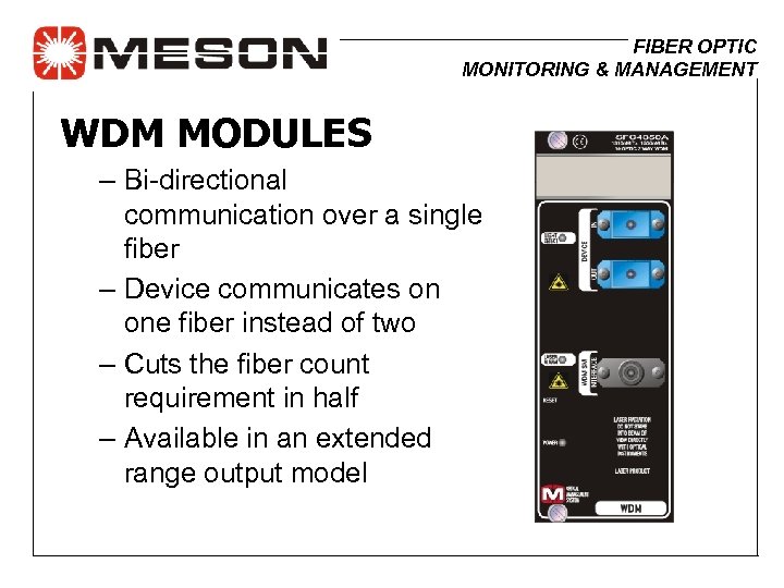FIBER OPTIC MONITORING & MANAGEMENT WDM MODULES – Bi-directional communication over a single fiber