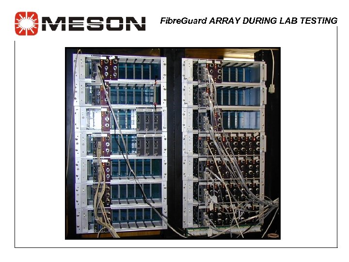 Fibre. Guard ARRAY DURING LAB TESTING 