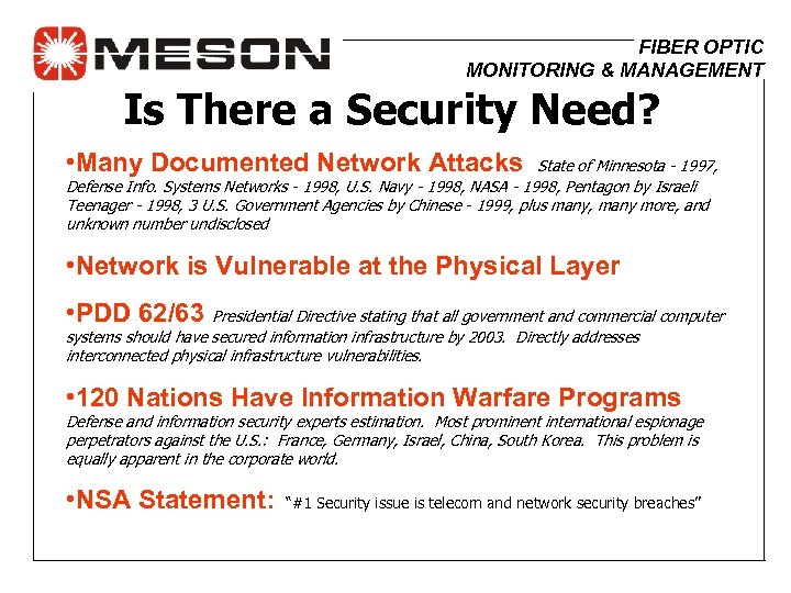 FIBER OPTIC MONITORING & MANAGEMENT Is There a Security Need? • Many Documented Network