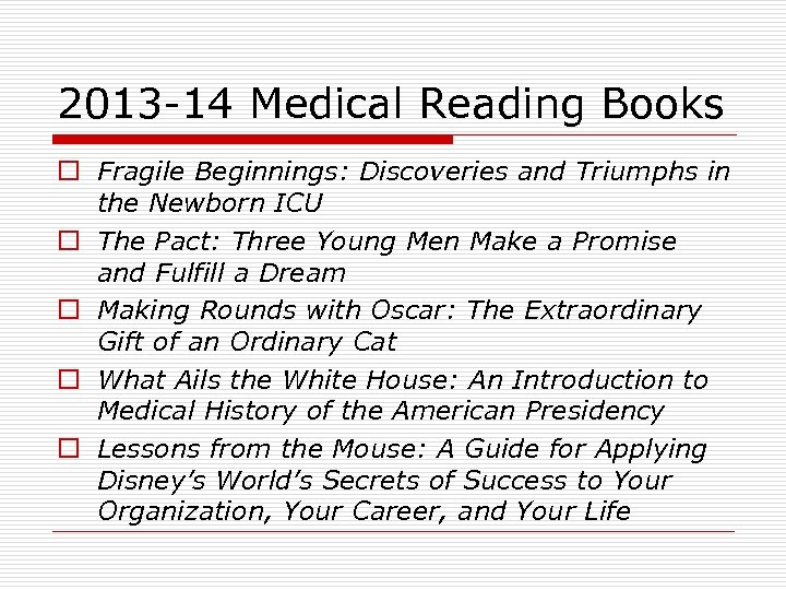 2013 -14 Medical Reading Books o Fragile Beginnings: Discoveries and Triumphs in the Newborn