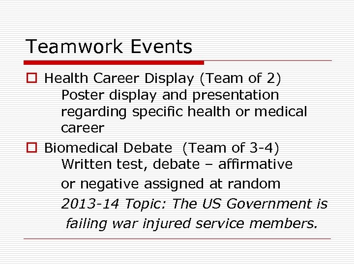 Teamwork Events o Health Career Display (Team of 2) Poster display and presentation regarding