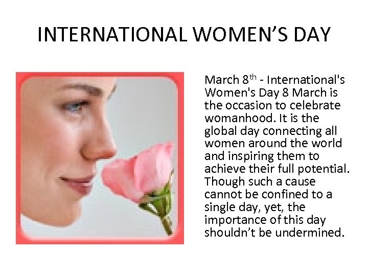 INTERNATIONAL WOMEN’S DAY March 8 th - International's Women's Day 8 March is the