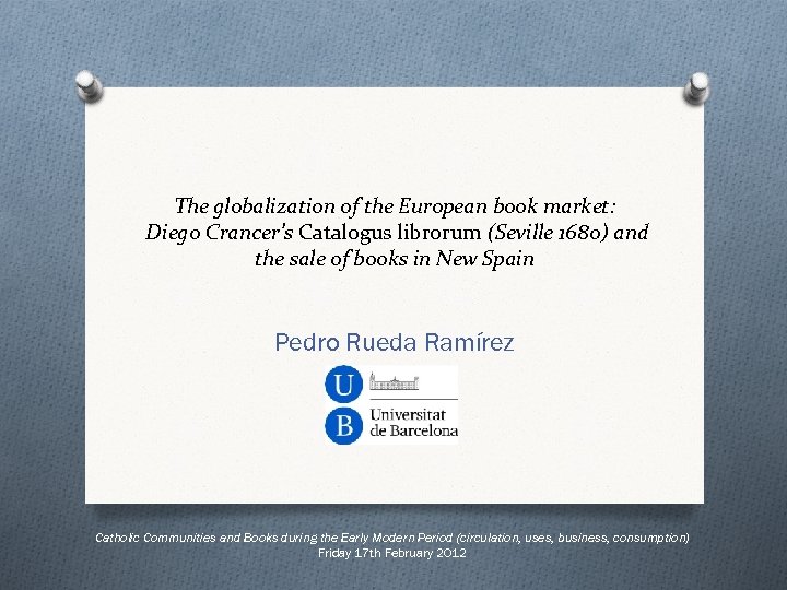 The globalization of the European book market: Diego Crancer’s Catalogus librorum (Seville 1680) and