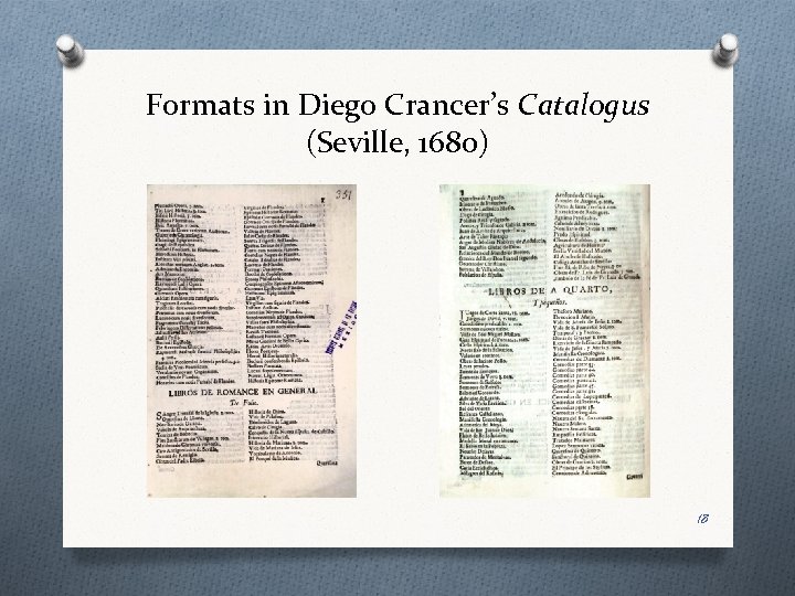 Formats in Diego Crancer’s Catalogus (Seville, 1680) 18 