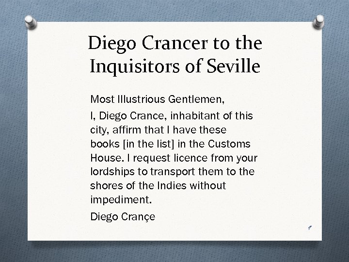 Diego Crancer to the Inquisitors of Seville Most Illustrious Gentlemen, I, Diego Crance, inhabitant