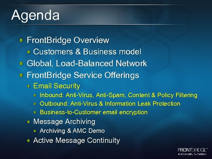 Agenda Front. Bridge Overview Customers & Business model Global, Load-Balanced Network Front. Bridge Service