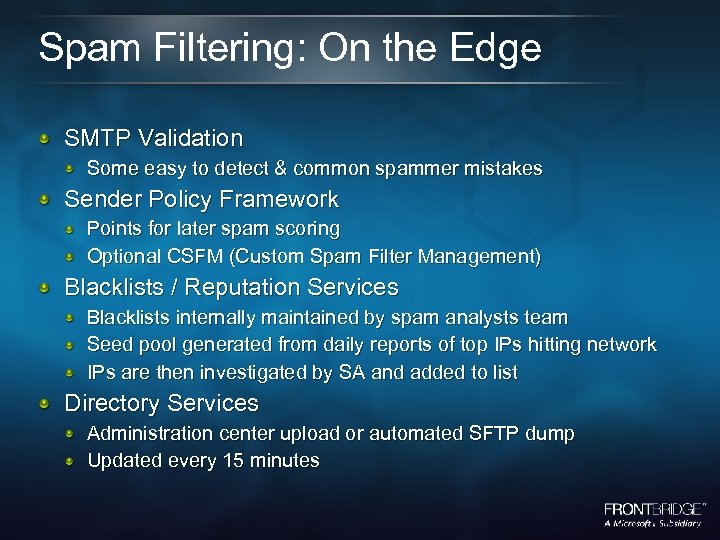 Spam Filtering: On the Edge SMTP Validation Some easy to detect & common spammer